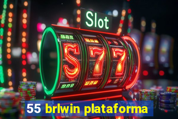 55 brlwin plataforma